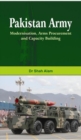 Image for Pakistan Army: Modernisation, Arms Procurement and Capacity Building