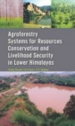 Image for Agroforestry Systems for Resource Conservation and Livelihood Security in Lower Himalayas