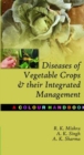 Image for Diseases of Vegetable Crops and Their Integrated Management:A Colour Handbook