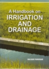 Image for A Handbook on Irrigation and Drainage