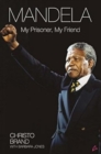 Image for Mandela: My Prisoner, My Friend