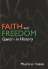 Image for Faith and freedom  : Gandhi in history