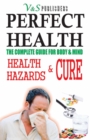 Image for PERFECT HEALTH - Health Hazards &amp; Cure: The complete guide for body &amp; mind
