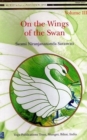 Image for On the Wings of the Swan : Volume 3