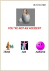 Image for You&#39;re not an Accident