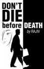 Image for Don&#39;T Die Before Death