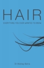 Image for Hair : Everything You Ever Wanted to Know