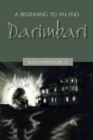 Image for A Beginning to and End : Darimbari