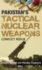 Image for Pakistan&#39;s Tactical Nuclear Weapons : Conflict Redux