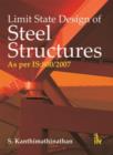 Image for Limit State Design of Steel Structures as per IS:800/2007