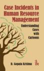 Image for Case Incidents in Human Resource Management : Understanding Cases with Cartoons