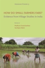 Image for How Do Small Farmers Fare? – Evidence from Village Studies in India