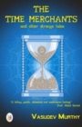 Image for The Time Merchants and Other Strange Tales
