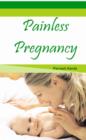 Image for Painless Pregnancy: Pregnancy Guide