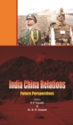 Image for India China Relations: Future Perspectives