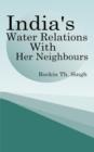 Image for India&#39;s Water Relations With Her Neighbours