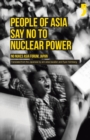 Image for People of Asia Say No to Nuclear Power