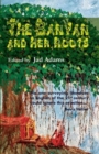 Image for The Banyan Tree and her Roots