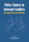 Image for Policy Choices in Internal Conflicts - Governing Systems and Outcomes
