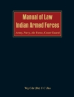 Image for Manual of Law : Indian Armed Forces (Army, Air Force, Coast Guard)