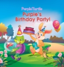 Image for Purple Turtle - Purple&#39;s Birthday Party