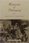 Image for Memories of Belonging : Images from the Colony and Beyond
