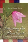 Image for Seducing the Rain God : A Collection of Short Stories from the North-East