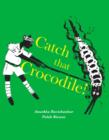 Image for Catch that crocodile!
