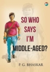 Image for So who says I&#39;m Middle-aged?