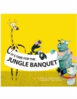 Image for It&#39;s Time for The Jungle Banquet