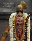 Image for In Andal&#39;s Garden : Art, Ornament and Devotion in Srivilliputtur