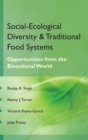 Image for Social Ecological Diversity and Traditional Food Systems (Co-Published With CRC Press-UK)