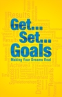 Image for Get Set Goals : Making Your Dreams Real