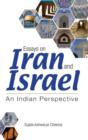 Image for Essays on Iran and Israel : An Indian Perspective