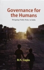 Image for Governance for the Humans: Designing Public Policy in India