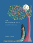 Image for The white marble burzi and other stories