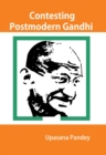 Image for Contesting Postmodern Gandhi