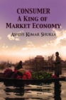 Image for Consumer: A King of Market Economy