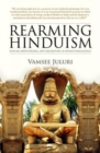 Image for Rearming Hinduism : Nature, Hinduphobia, and the Return of Indian Intelligence