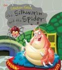 Image for Fabulous Fables the Silkworm and the Spider