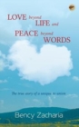 Image for Love Beyond Life and Peace Beyond Words : The true story of a unique reunion