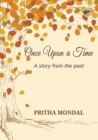 Image for Once Upon a Time - A Story from the Past