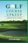 Image for Golf Course Upkeep : A Practical Guide