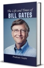 Image for The Life and Times of Bill Gates