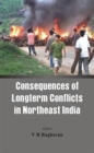 Image for Consequences of the Long Term Conflict in the Northeast India