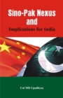 Image for Sino - Pak Nexus and Implications for India