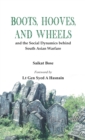 Image for Boot, Hooves and Wheels: And the Social Dynamics behind South Asian Warfare