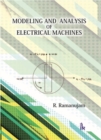 Image for Modelling and Analysis of Electrical Machines