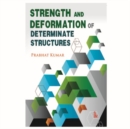 Image for Strength and Deformation of Determinate Structures
