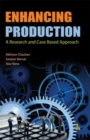 Image for Enhancing production  : a research and case based approach